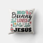 No Bunny Loves Me Like Jesus  クッション (裏面)