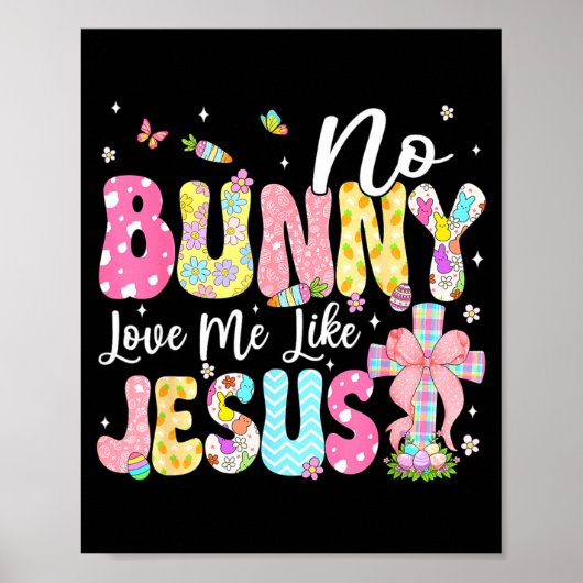 No Bunny Loves Me Like Jesus Christian Easter Day  ポスター (正面)