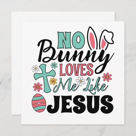 No Bunny Loves Me Like Jesus Greeting Card (正面/裏面)