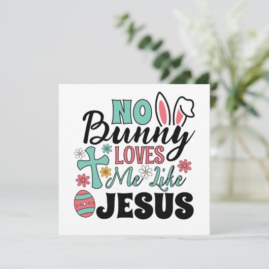 No Bunny Loves Me Like Jesus Greeting Card (スタンド正面)