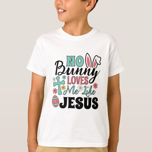 No Bunny Loves Me Like Jesus Kid's T-Shirt Tシャツ (正面)