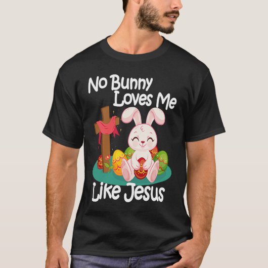 No Bunny Loves Me Like Jesus Quotes Cute Easter Su Tシャツ (正面)