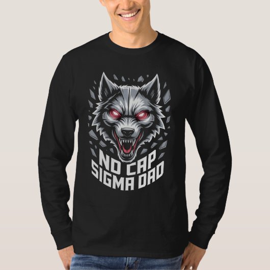 No Cap Sigma Dad Fierce Wolf Graphic for Dads Tシャツ (正面)