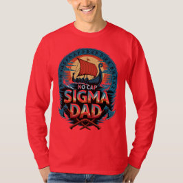 No Cap Sigma Dad Viking Style for Fathers Day Tシャツ