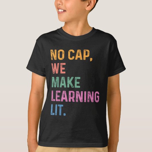No Cap We Make'学s Lit新学期2025 Te Tシャツ (正面)