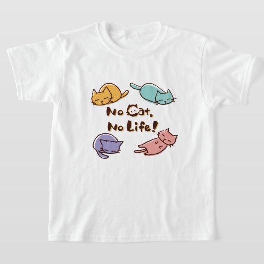 No Cat No Life! / Cute Loose Cat Illustration with Tシャツ (レイダウン)