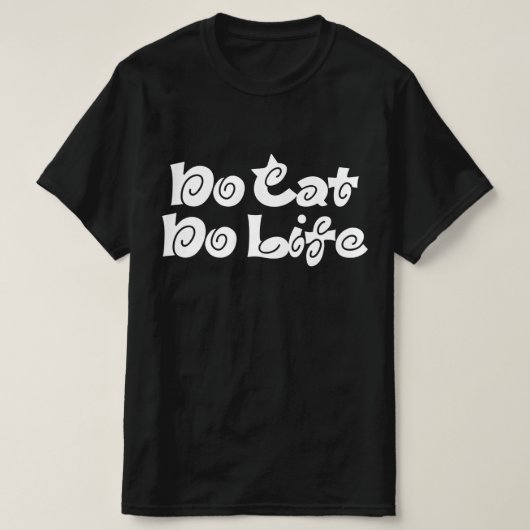 No Cat No Life Tシャツ (デザイン正面)