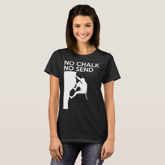 No Chalk No Send Climber Sport Climbing Bouldering Tシャツ (正面フル)