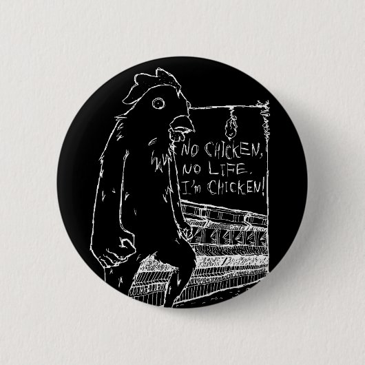 NO CHICKEN, NO LIFE. 缶バッジ (正面)