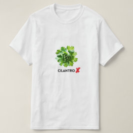 No Cilantro - I Hate Cilantro Tシャツ