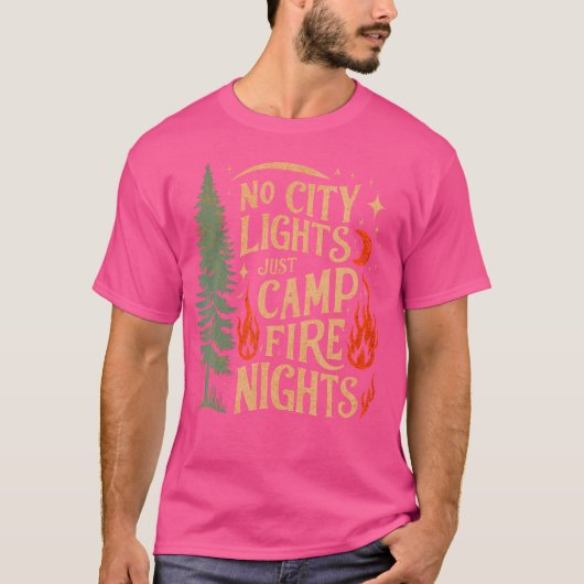 No City Lights Just Camp Fire Nights Camping Campe Tシャツ (正面)