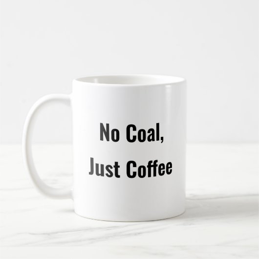 No Coal、ジャストコーヒーマおもしろいグことわざ コーヒーマグカップ (左)