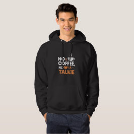 No Coffee No Talkieフード付きスウェットシャツ – コーヒおもしろいー引用文 パーカ