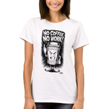 No Coffee, No Work：コーヒーカップ怒デザイン