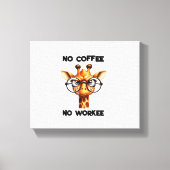 No coffee no workeeことわざおもしろいNo Coffee キャンバスプリント (正面)