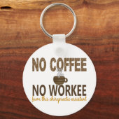 No Coffee No Workeeカイロプラクティックアシスタント キーホルダー (正面)