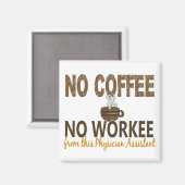 No Coffee No Workee医師アシスタント マグネット (正面/裏面)