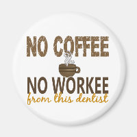 No Coffee No Workee歯医者