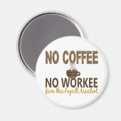 No Coffee No Workee給与アシスタント マグネット (正面/裏面)