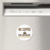 No Coffee No Workee給与アシスタント マグネット (インサイチュ (食洗機))