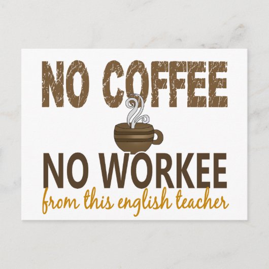 No Coffee No Workee英語先生 ポストカード (正面)