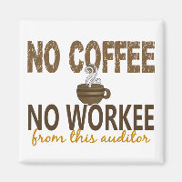 No Coffee No Workee Auditor