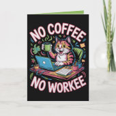 No Coffee No Workee Card Funny Coffee Lover カード (正面)