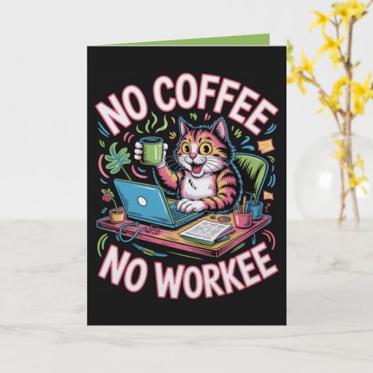 No Coffee No Workee Card Funny Coffee Lover カード (黄色い花)