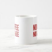 No Coffee No Workee Coffee Mug コーヒーマグカップ (中央)
