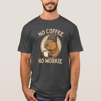 No Coffee No Workee, Funny Capybara Coffee Lover Tシャツ
