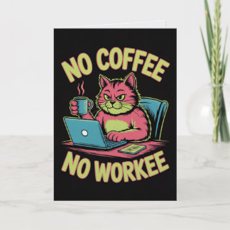No Coffee No Workee Funny Card Coffee Lover Humor カード
