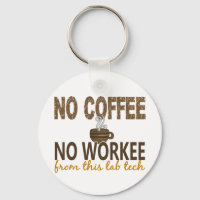 No Coffee No Workee Lab Tech