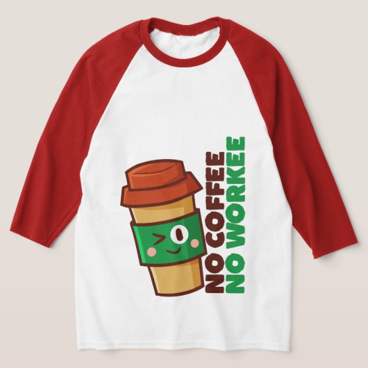 No Coffee No Workee Men's T-Shirts Tシャツ (レイダウン)