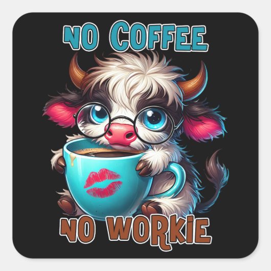 No Coffee No Workie スクエアシール (正面)