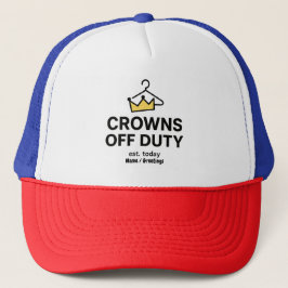 No Crown Needed Crowns Off Duty Graphic Modern  キャップ