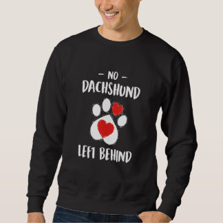 No Dachshund Left Behind Dog Walker  Dog Walking H スウェットシャツ