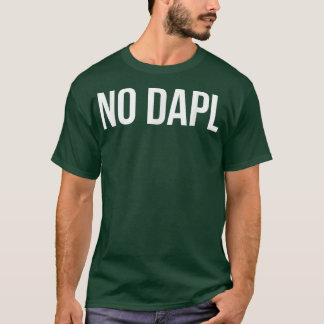 No Dapl先住民族権利運動4227 Tシャツ