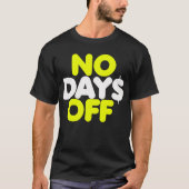 No Day$オフ Tシャツ (正面)