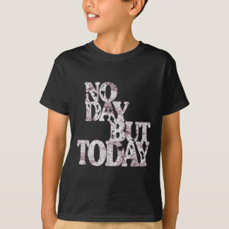 No Day But Today - やる気を起こさせるミュージカル劇場Lo Tシャツ