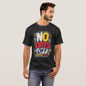 NO DAYS OFF - camiseta deportiva divertida Tシャツ (正面フル)