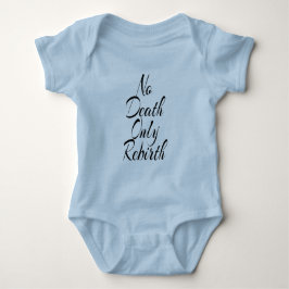 No Death Only Rebirth BABY JERSEY BODYSUIT ベビーボディスーツ