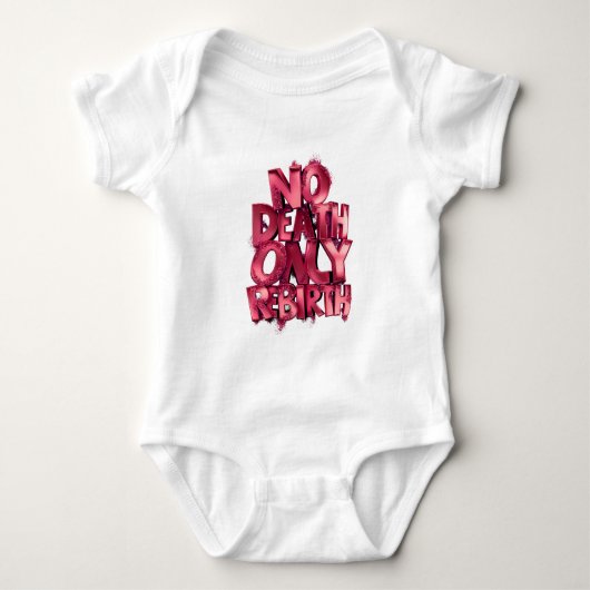 No Death Only Rebirth BABY JERSEY BODYSUIT ベビーボディスーツ (正面)