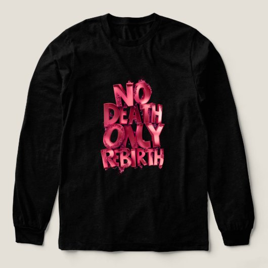 No Death Only Rebirth BELLA+CANVAS LONGSLEEVE トライブレンドＴシャツ (デザイン正面)