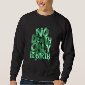 No Death Only Rebirth MENS BASIC SWEATSHIRT スウェットシャツ (正面)