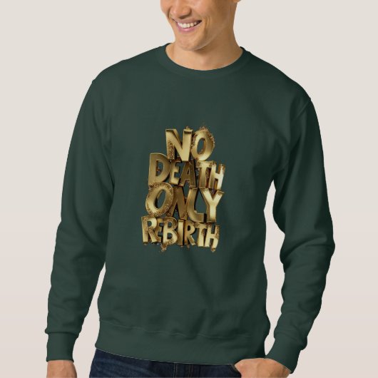 No Death Only Rebirth MENS BASIC SWEATSHIRT スウェットシャツ (正面)