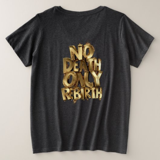 No Death Only Rebirth,Womens Plus Size Black Shirt プラスサイズTシャツ (デザイン裏面)