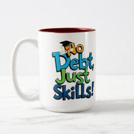 No Debt Just Skillsコーヒーマグ – 卒業おもしろい ツートーンマグカップ