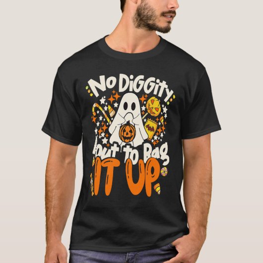 No Diggity Bout To Bag It Up Cute Ghost Halloween  Tシャツ (正面)