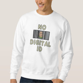 No Digital ID スウェットシャツ