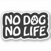 NO DOG NO LIFEステッカー シール (正面)